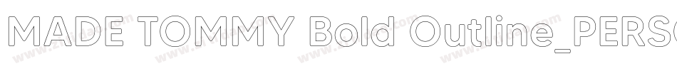MADE TOMMY Bold Outline_PERSONAL USE字体转换